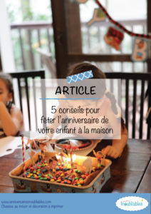 Fêter l'anniversaire à la maison : 5 conseils 1 Fêter l'anniversaire à la maison : 5 conseils Comment organiser un anniversaire d'enfant à la maison