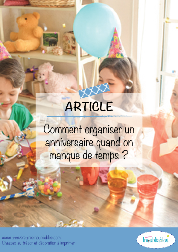 Présentation article comment organsier un anniv quand on manque de temps